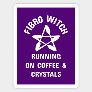 Fibro Witch Running on Coffee and Crystals Cheeky Witch® Magnet